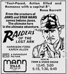 'Raiders of the Lost Ark', 'Now in 70mm & Stereo Sound,' about a month after opening at the Villa Theatre.
 - , Utah