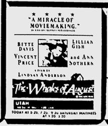 Advertisement for 'The Whales of August', one of the last two films to play at the Utah Theatre. - , Utah