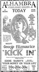 Ad for 'Kick In' at the Alhamra, 'Utah's Finest Theatre.' - , Utah