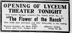 After the 1912 fire, the Lyceum reopened on 7 October 1912, with the Empire Stock Company presenting 'The Flower of the Ranch.' - , Utah