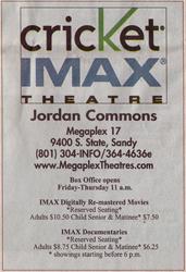 Ad for the Cricket IMAX Theatre. - , Utah