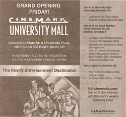 'Grand Opening Friday' advertisement for the Cinemark University Mall. - , Utah