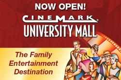 Artwork for the Cinemark University Mall with the tag line, 