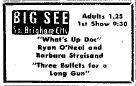 Newspaper advertisement for 'What's Up Doc' and 'Three Bullets at the Big See in South Brigham City. - , Utah