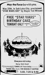 'Star Wars' one-year anniversary at the Centre Theatre.  'May 25th, in Salt Lake City, proclaimed 'Star Wars Day' by Mayor Ted Wilson!  Free Star Wars birthday cake, tonight only.  Thank you, S. L. C. for making it happen!' - , Utah