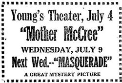 <span style='font-style: italic;'>Mother McCree</span> at Young's Theater, possible the last advertisement for the theater before it closed. - , Utah