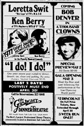 Ad for Loretta Swit and Ken Berry in 'I do! I Do!' at the Gaslight Dinner Theatre. 'Last 2 Days! Positively Must End April 30!' - , Utah