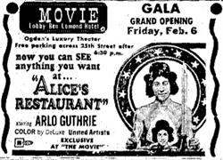 Advertisement for "Alice's Restaurant" at The Movie in the lobby of the Ben Lomond Hotel.  "Gala Grand Opening Friday, Feb. 6.  Ogden's Luxury Theater."