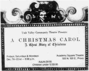 Utah Valley Community Theatre presents A Christmas Carol at the Academy Square Theatre in December 1984. - , Utah