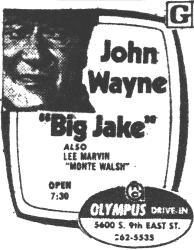 Newspaper advertisement for John Wayne in 'Big Jake' and Lee Marvin in  'Monte Walsh' at the Olympus Drive-In. - , Utah