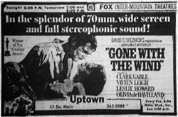 Ad for Gone with the Wind in 70mm at the Uptown in 1967. - , Utah
